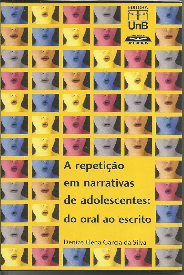 Capa do Livro A Repetição Em Narrativas de Adolescentes: do Oral ao Escrito - Denize Elena Garcia da Silva