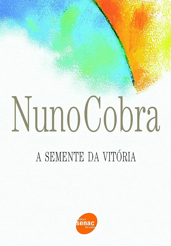 Capa do Livro A Semente da Vitória - Nuno Cobra