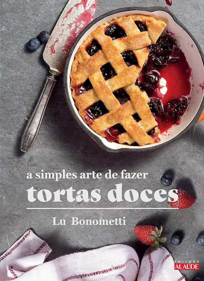 Capa do Livro A simples arte de fazer tortas doces - Bonometti, Lu