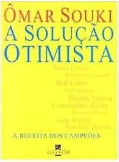 Capa do Livro A Solução Otimista - Ômar Souki