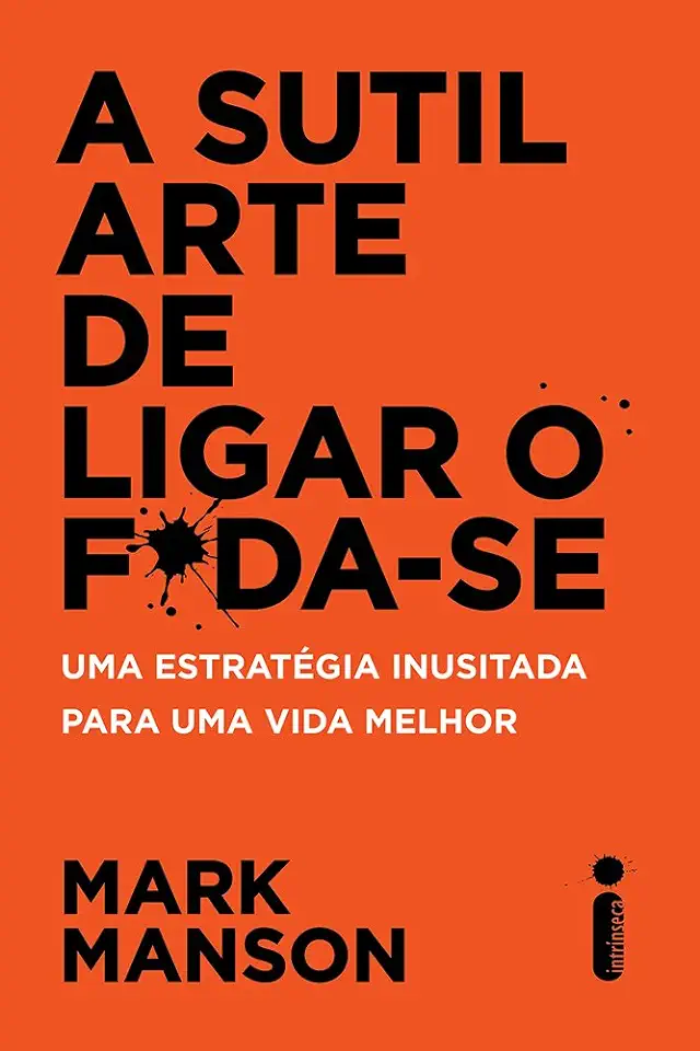 Capa do Livro A Sutil Arte de Ligar o F*da-se - Mark Manson