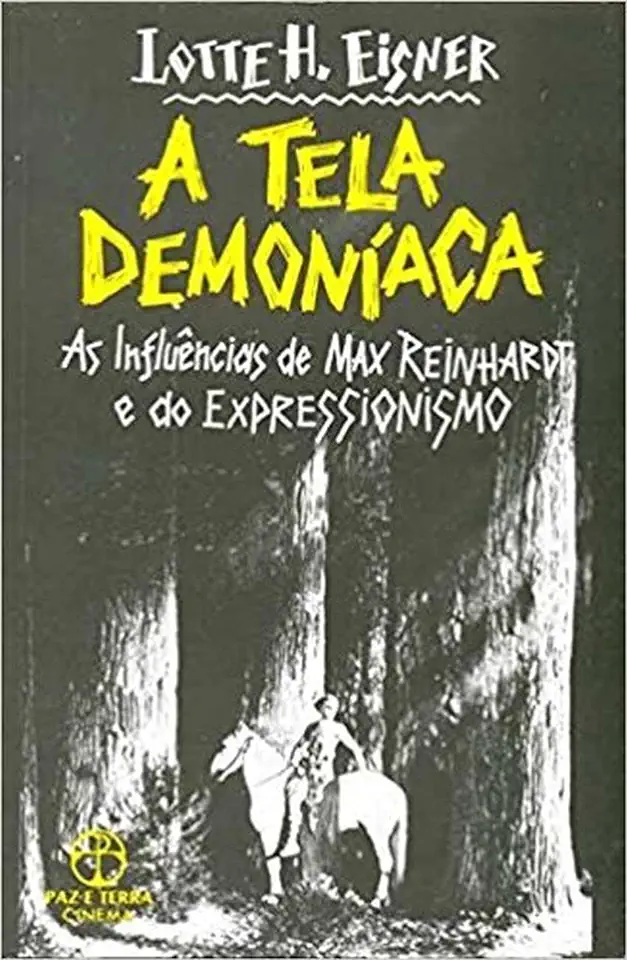 Capa do Livro A Tela Demoniaca - Eisnerlotte H.