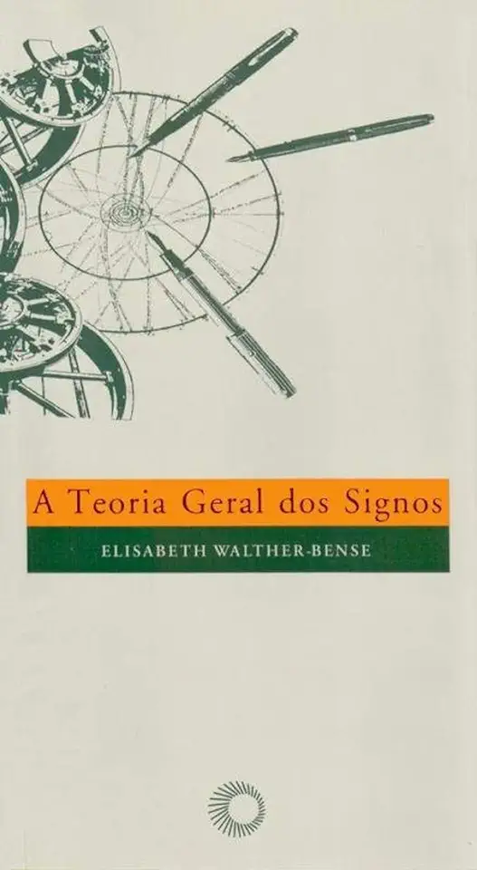 Capa do Livro A Teoria Geral dos Signos - Elisabeth Walther-bense