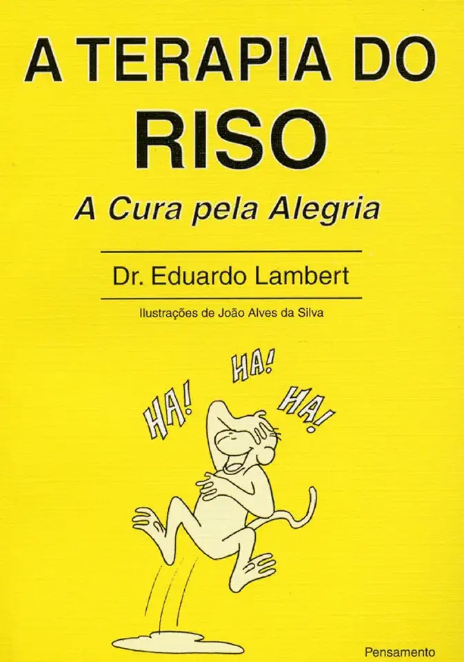 Capa do Livro A Terapia do Riso - a Cura pela Alegria - Dr. Eduardo Lambert