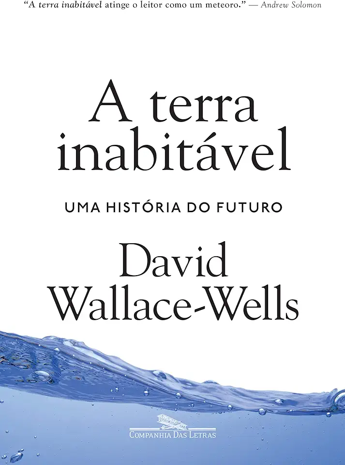 Capa do Livro A terra inabitável - David Wallace-Wells