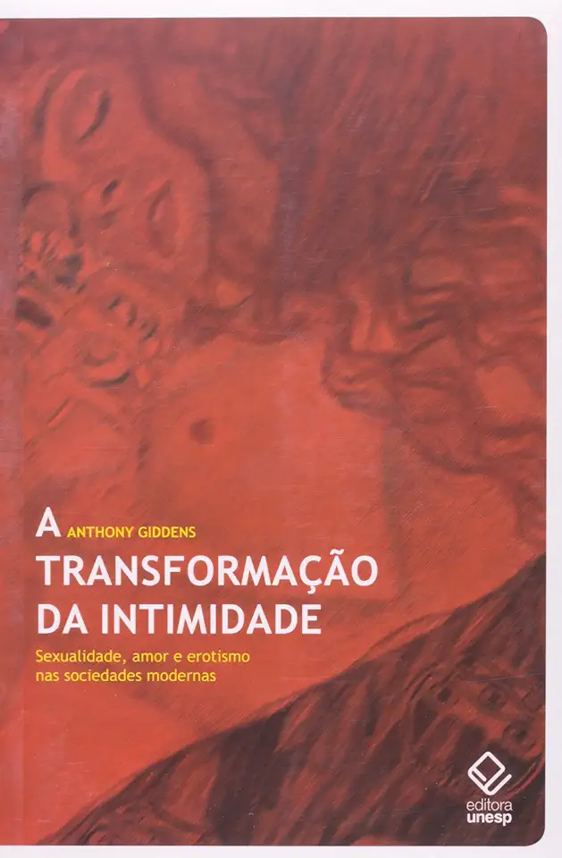 Capa do Livro A Transformação da Intimidade - Anthony Giddens