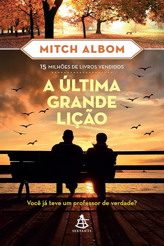 Capa do Livro A Última Grande Lição - Albom Mitch