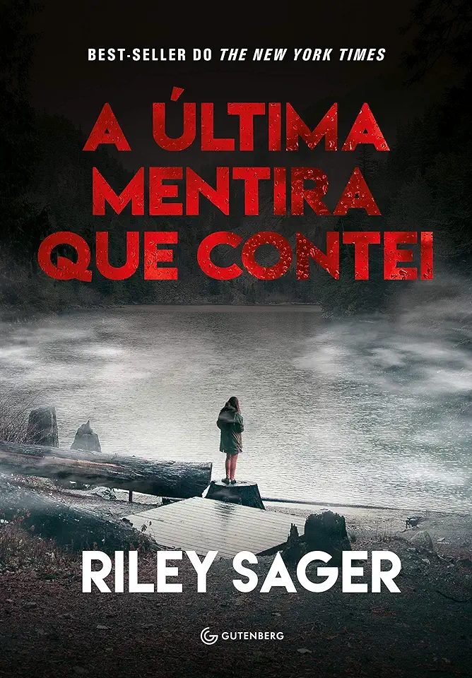 Capa do Livro A última mentira que contei - Riley Sager e Nilce Xavier