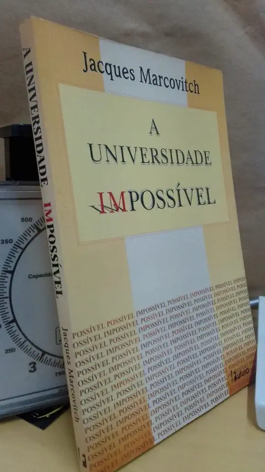 Capa do Livro A Universidade Impossível - Jacques Marcovitch