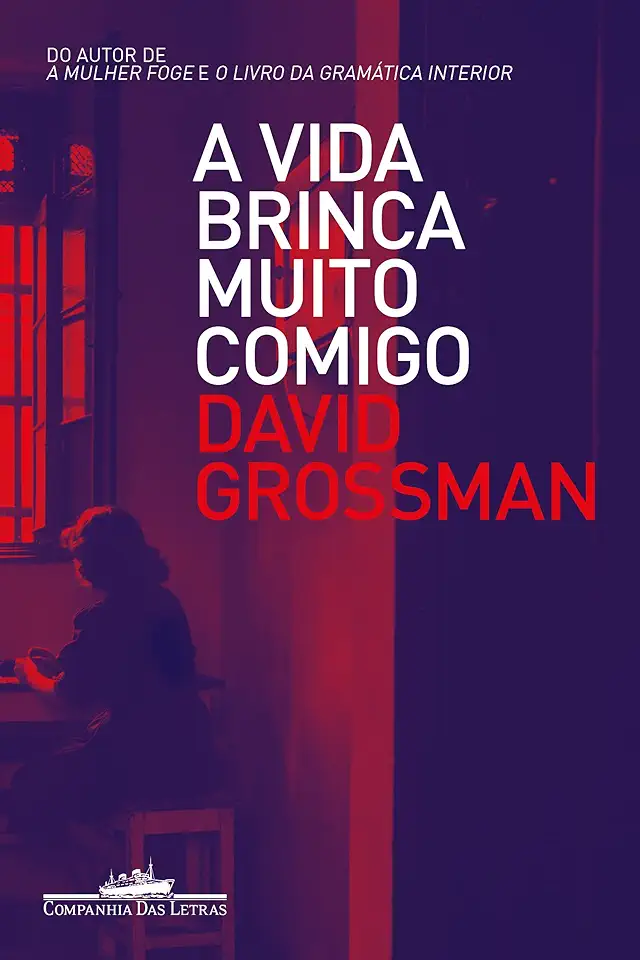 Capa do Livro A vida brinca muito comigo - David Grossman