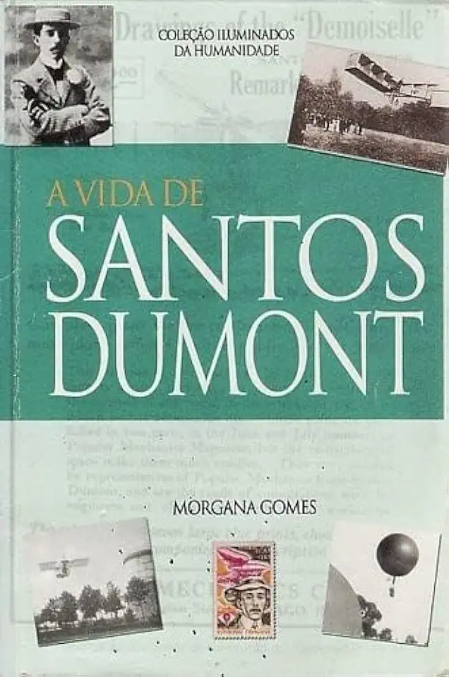 Capa do Livro A Vida de Santos Dumont - Morgana Gomes