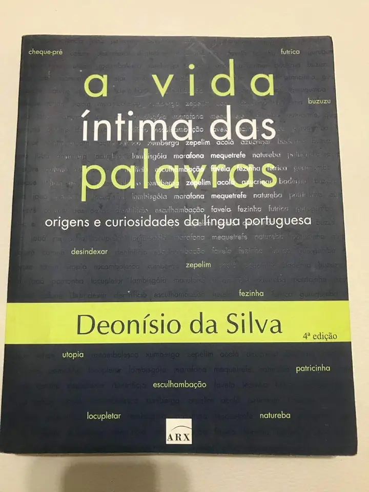 Capa do Livro A Vida Íntima das Palavras - Deonísio da Silva