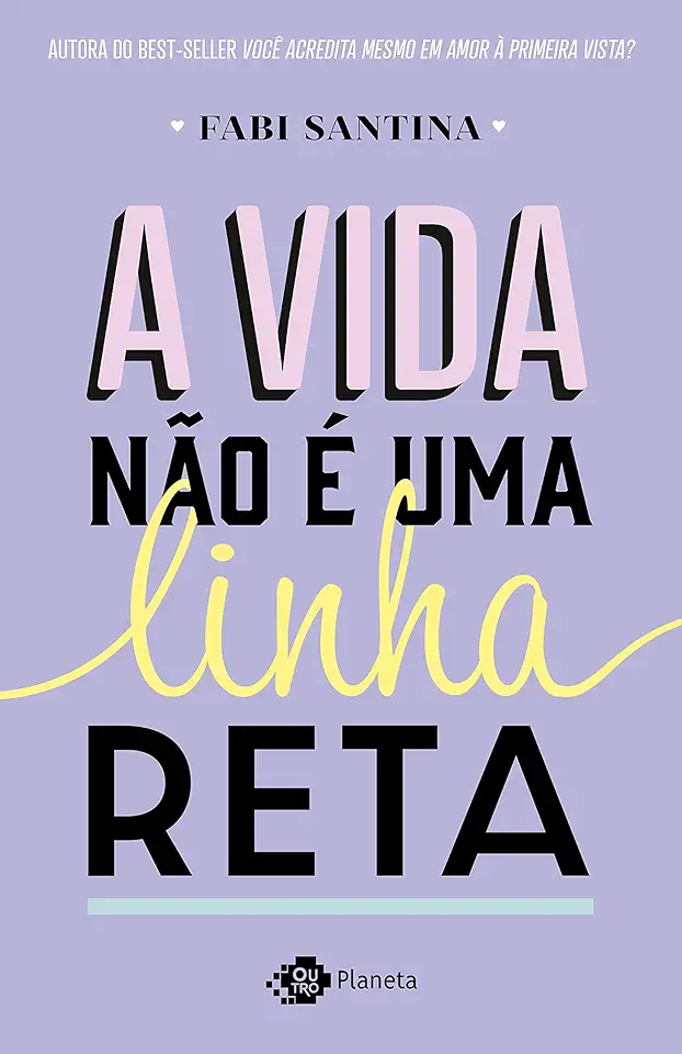 Capa do Livro A Vida Não É Uma Linha Reta - Santina, Fabi