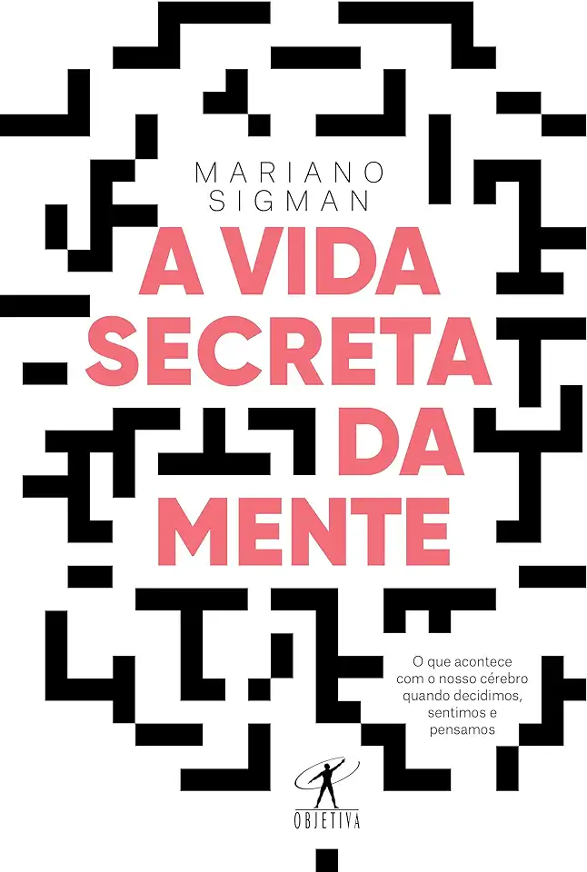 Capa do Livro A vida secreta da mente - Sigman, Mariano