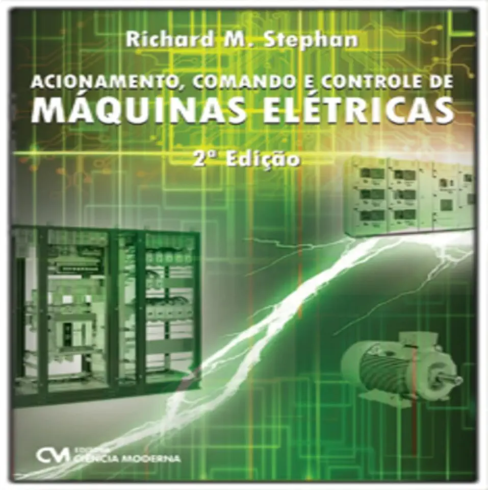 Capa do Livro Acionamento Comando e Controle de Máquinas Elétricas - Richard M. Stephan