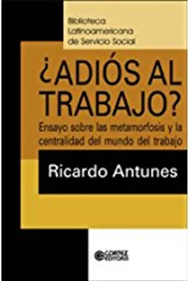 Capa do Livro Adiós al Trabajo? - Antunes, Ricardo