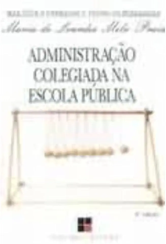 Capa do Livro Administração Colegiada na Escola Pública - Maria de Lourdes Melo Prais