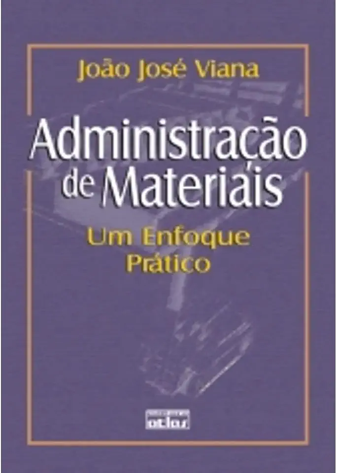 Capa do Livro Administração de Materiais - um Enfoque Prático - João José Viana