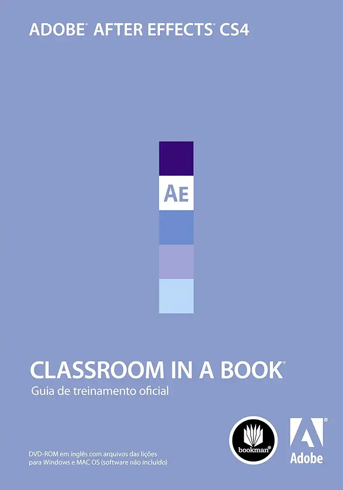 Adobe After Effects CS4: Classroom in a Book - Adobe Creative Team