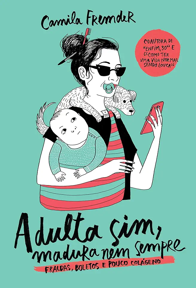 Capa do Livro Adulta sim, madura nem sempre - Camila Fremder