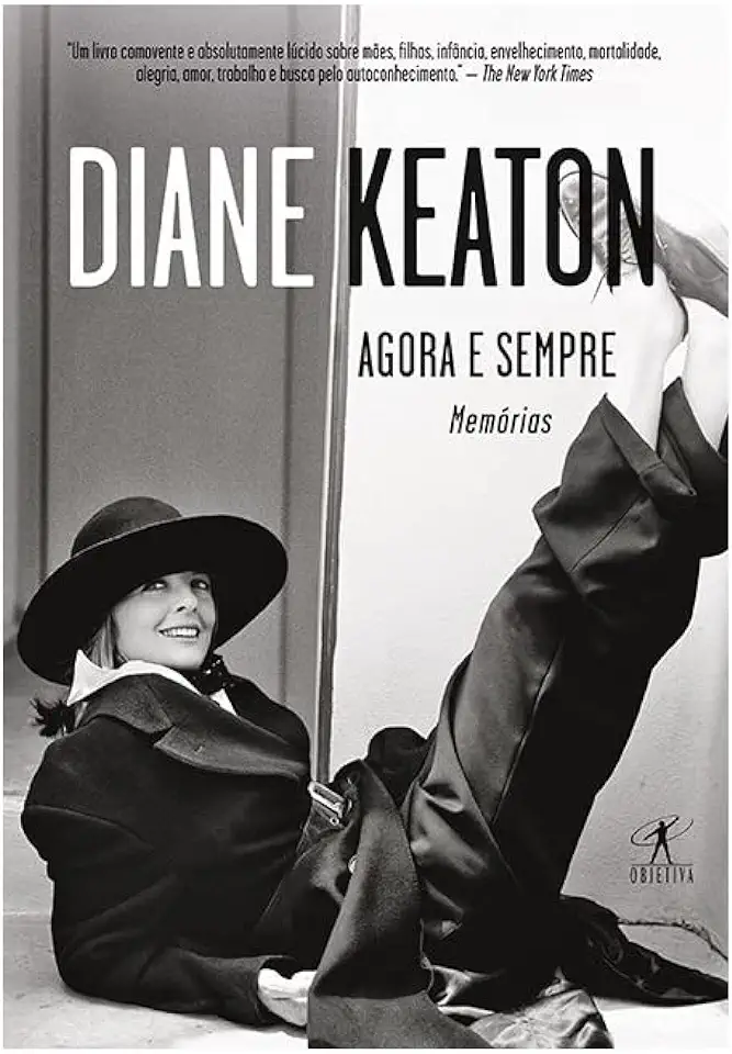 Capa do Livro Agora e Sempre - Memórias - Diane Keaton