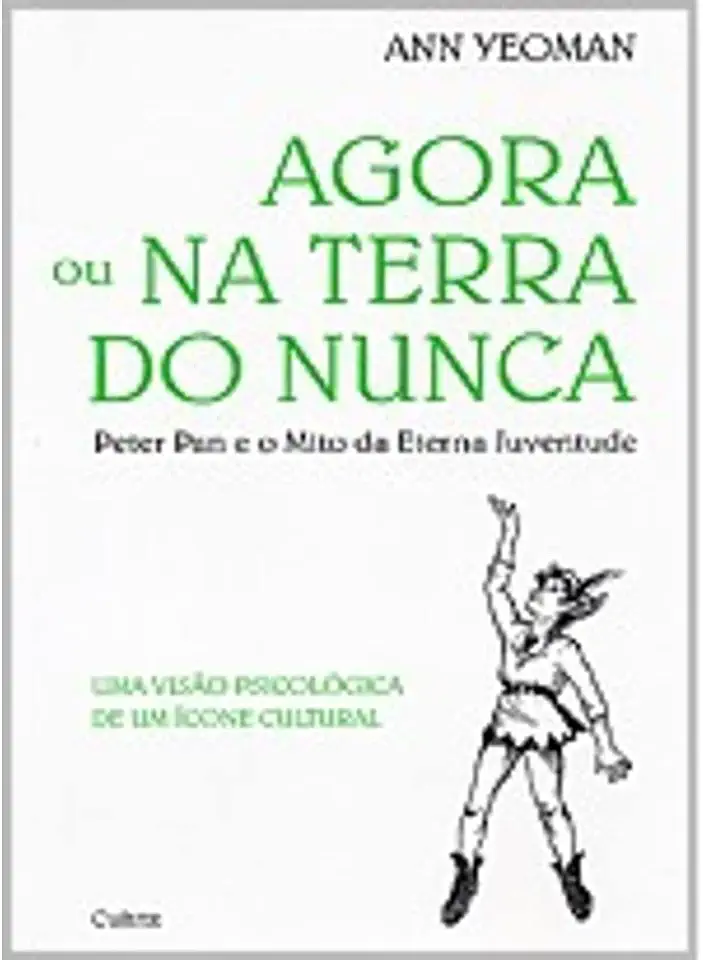 Capa do Livro Agora Ou na Terra do Nunca - Ann Yeoman