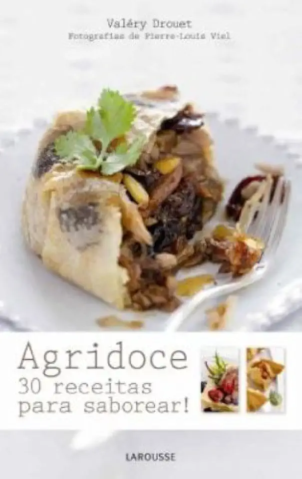 Capa do Livro Agridoce 30 Receitas para Saborear ! - Valéry Drouet