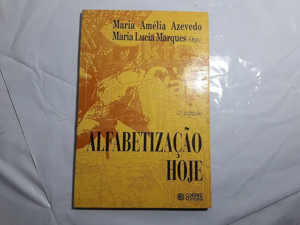 Capa do Livro Alfabetização Hoje - Maria Amélia Azevedo, Maria Lucia Marques