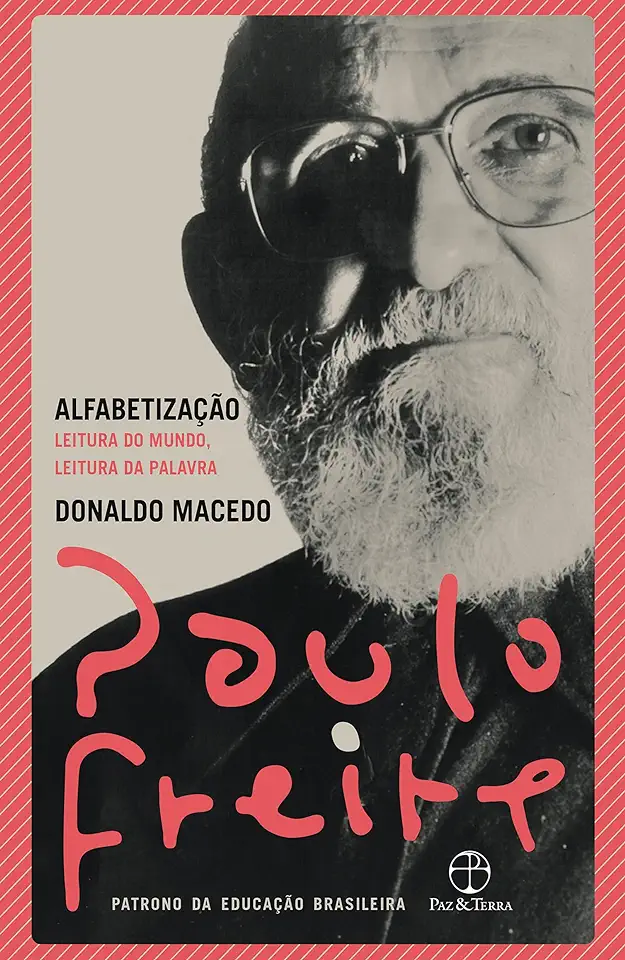 Capa do Livro Alfabetização Leitura do Mundo Leitura da Palavra - Paulo Freire e Donaldo Macedo