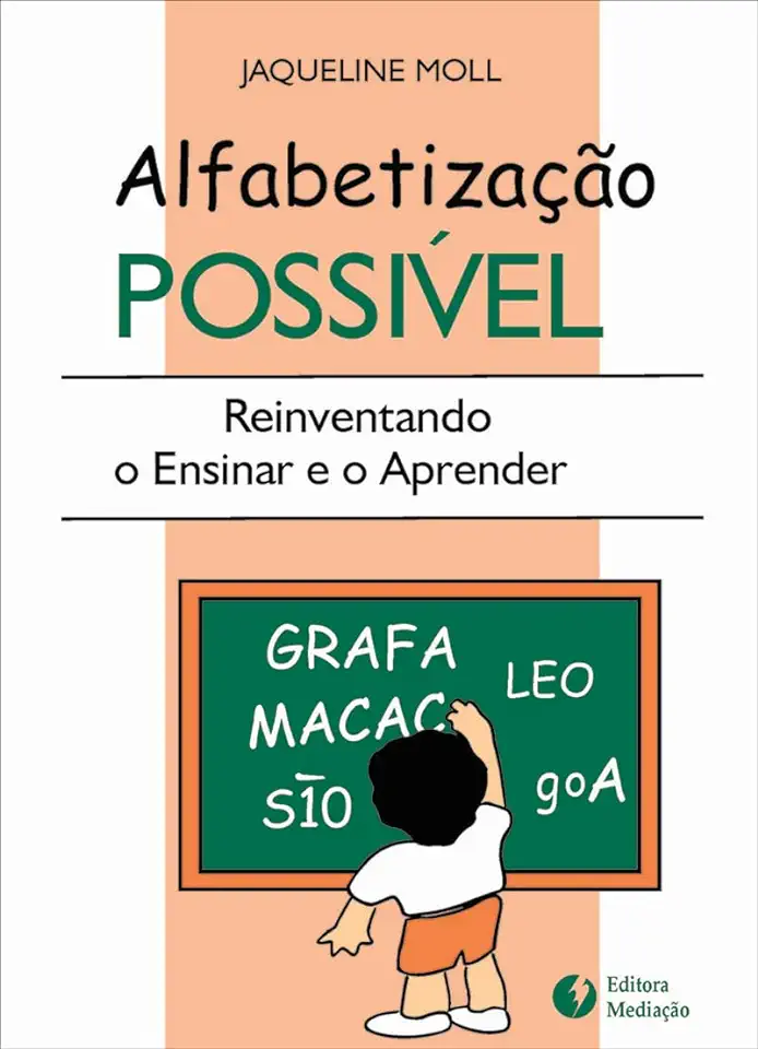 Capa do Livro Alfabetização Possível - Jaqueline Moll