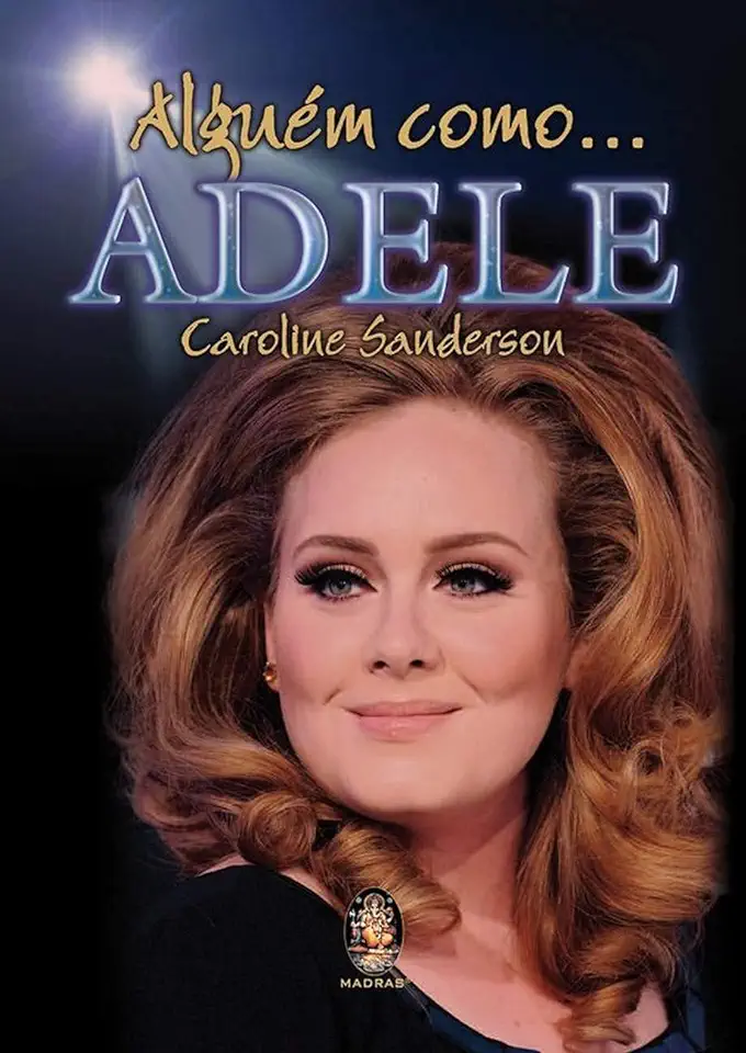 Capa do Livro Alguém Como... Adele - Caroline Sanderson