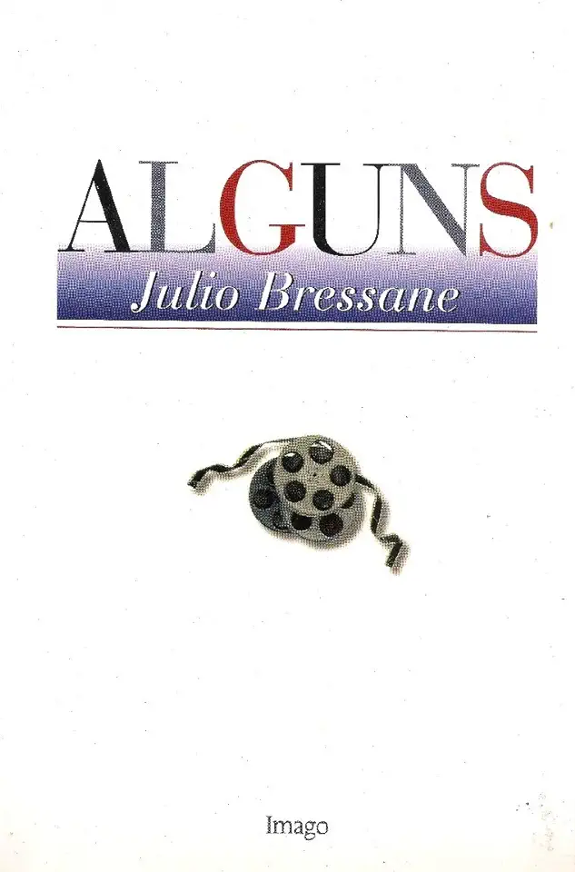 Capa do Livro Alguns - Julio Bressane