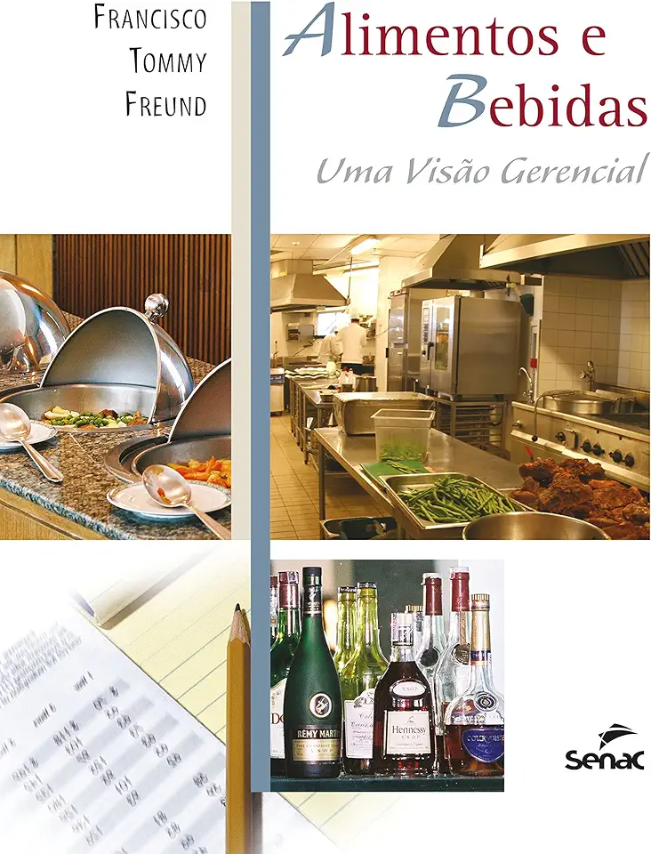 Capa do Livro Alimentos e Bebidas - uma Visão Gerencial - Francisco Tommy Freund