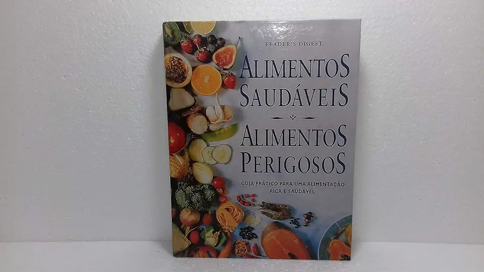 Capa do Livro Alimentos Saudáveis Alimentos Perigosos - Readers Digest