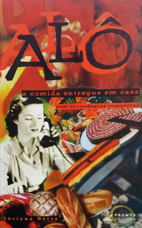 Capa do Livro Alô - a Comida Entregue Em Casa - Luciana Neiva