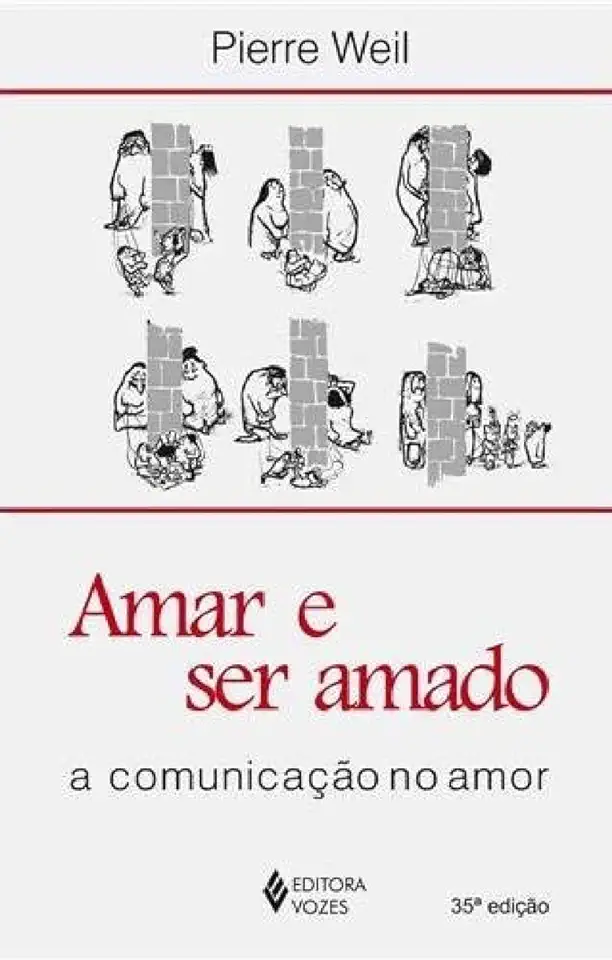 Capa do Livro Amar e Ser Amado - Pierre Weil