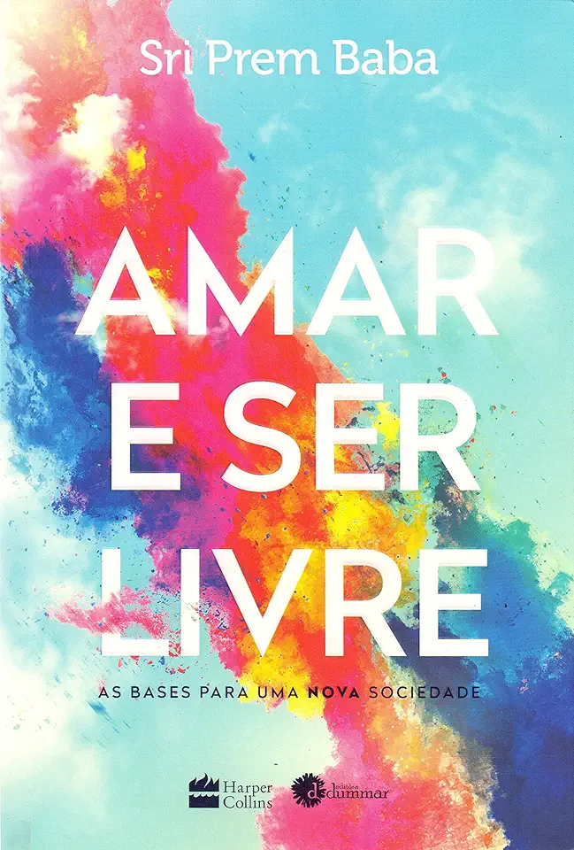 Capa do Livro Amar e Ser Livre - Sri Prem Baba