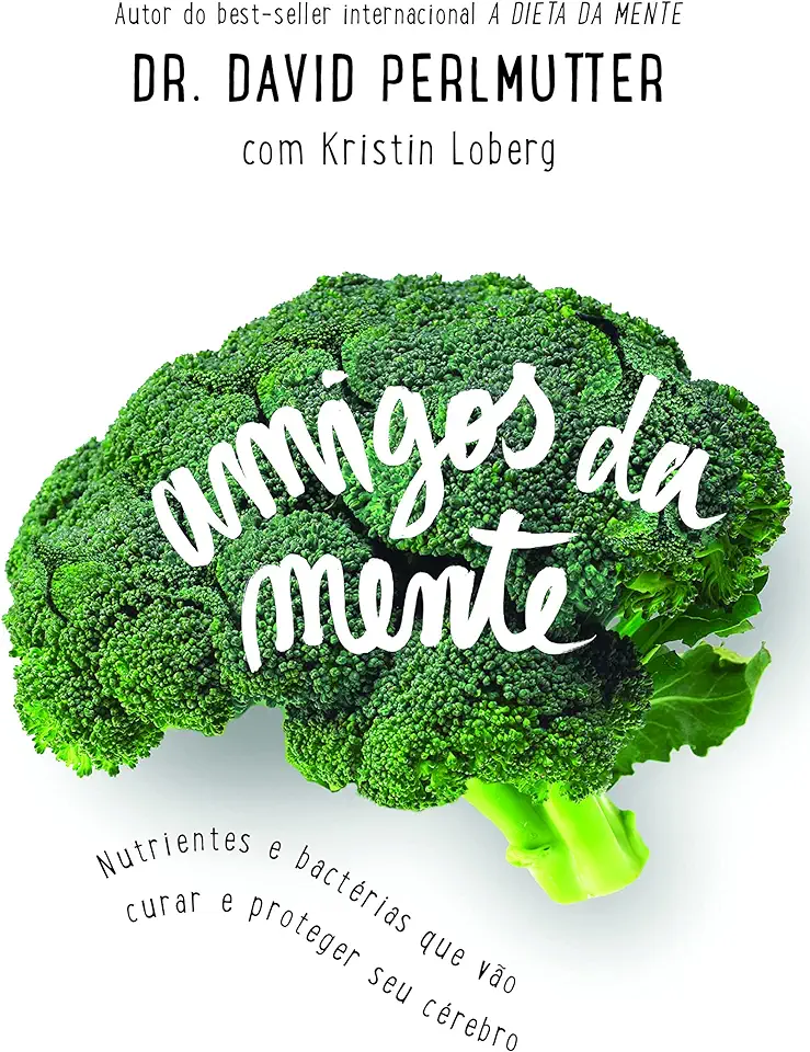 Capa do Livro Amigos da Mente - Dr. David Perlmutter