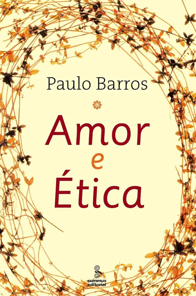 Capa do Livro Amor e Ética - Paulo Barros