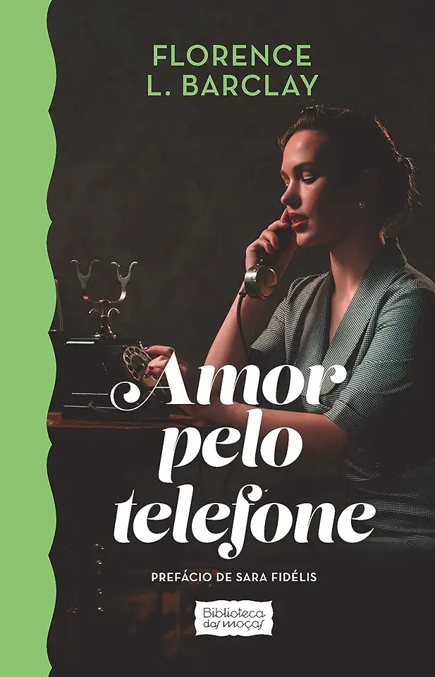 Capa do Livro Amor pelo Telefone - Florence L. Barclay