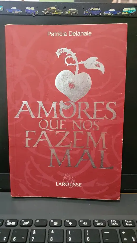 Capa do Livro Amores Que nos Fazem Mal - Patricia Delahaie