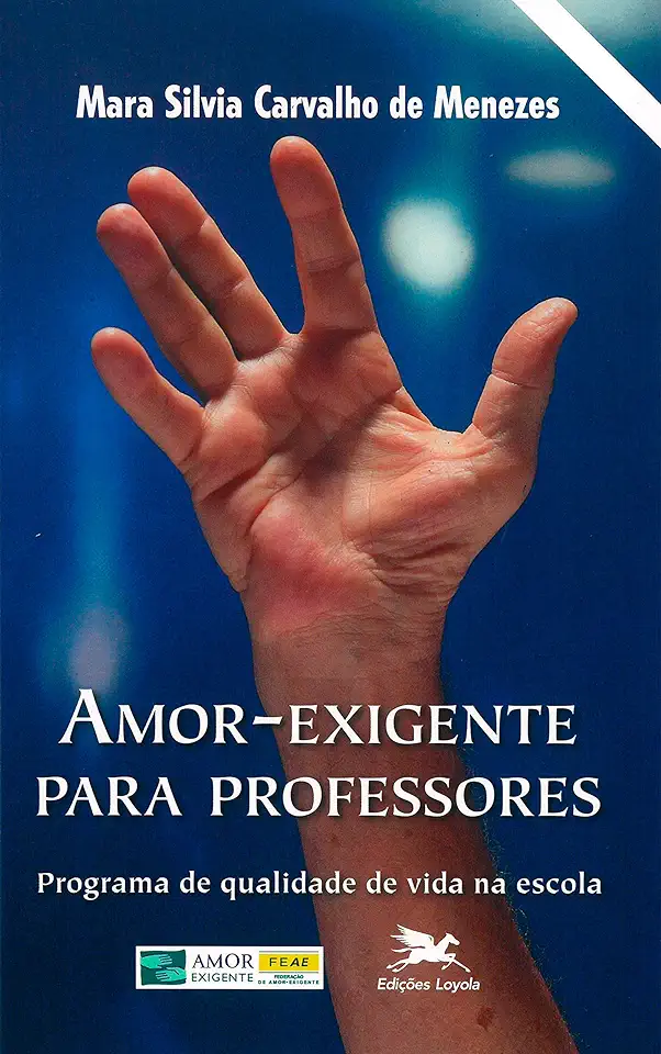 Capa do Livro Amor-exigente para Professores Prevenção na Escola - Mara Silvia Carvalho de Menezes