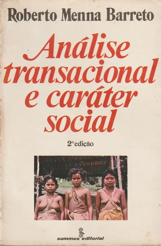 Transactional Analysis and Social Character - Roberto Menna Barreto