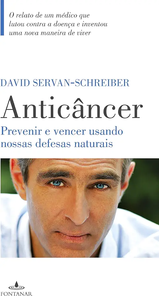 Capa do Livro Anticâncer - David Servan Schreiber