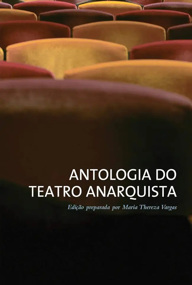 Capa do Livro ANTOLOGIA DO TEATRO ANARQUISTA - CATALLO, PEDRO