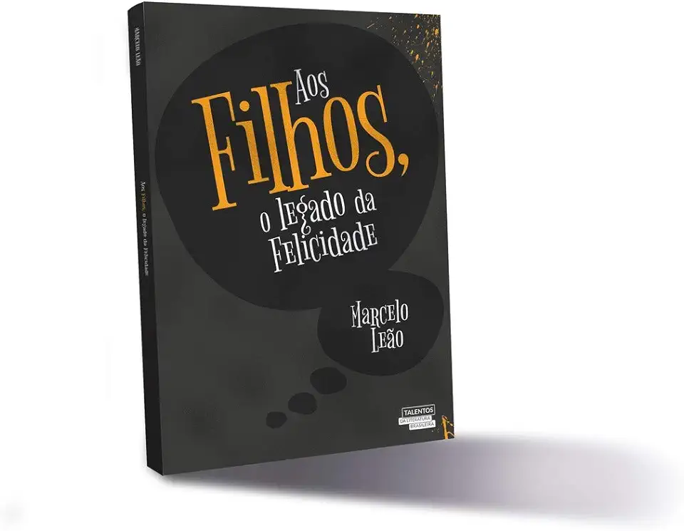 Capa do Livro Aos filhos, o legado da felicidade - Leão, Marcelo