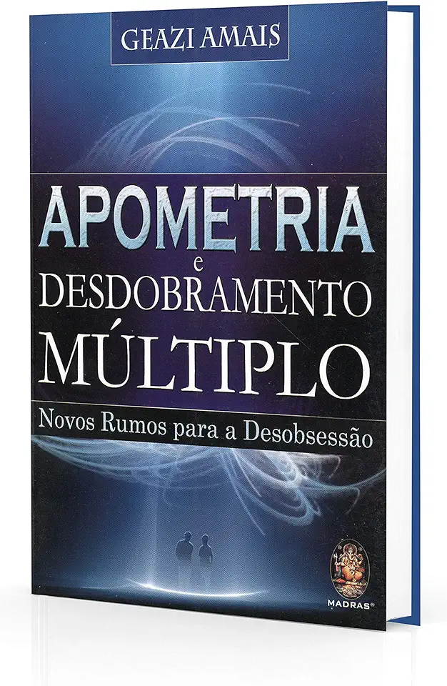 Capa do Livro Apometria e Desdobramento Múltiplo - Geazi Amais