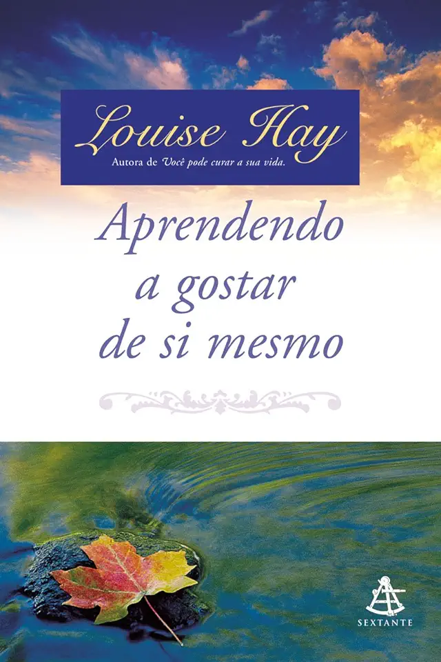 Capa do Livro Aprendendo a Gostar de Si Mesmo - Louise Hay