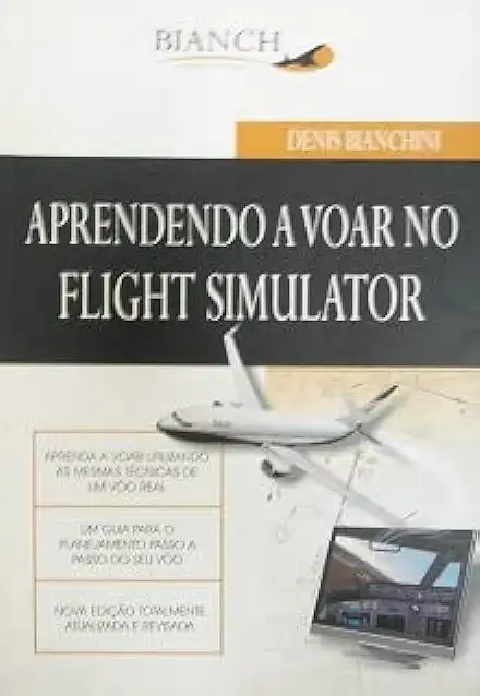 Capa do Livro Aprendendo a Voar no Flight Simulator - Denis Bianchini