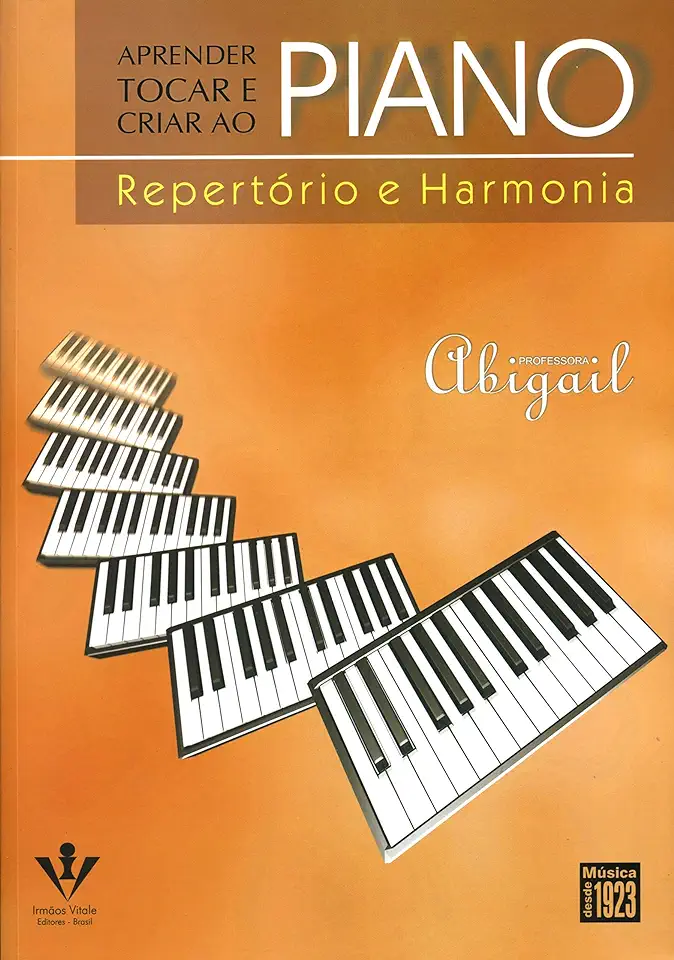 Capa do Livro APRENDER TOCAR E CRIAR AO PIANO - REPERTÓRIO E HARMONIA - Professora Abigail Silva